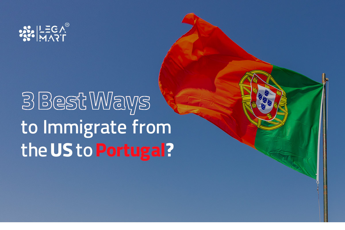 Best ways to immigrate from the US to Portugal